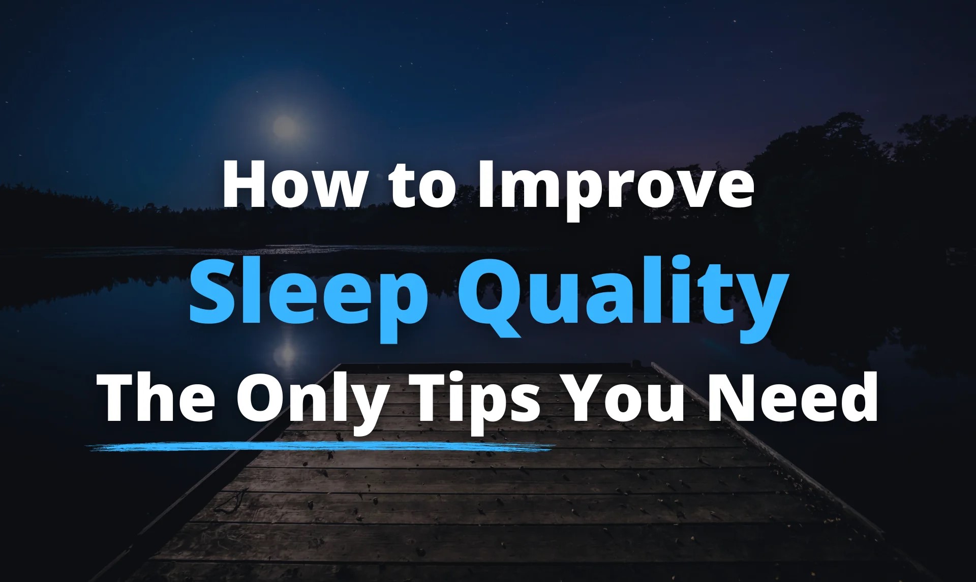 Methods to Improve Sleep Quality